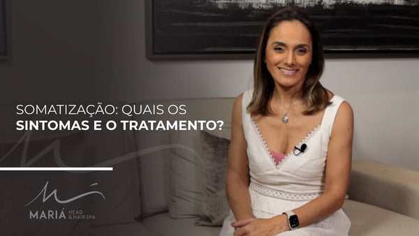 Somatização: Quais os sintomas e o tratamento?
